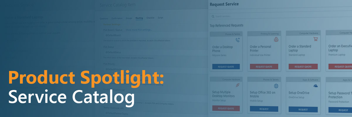 CloudRadial Product Spotlight: The Service Catalog